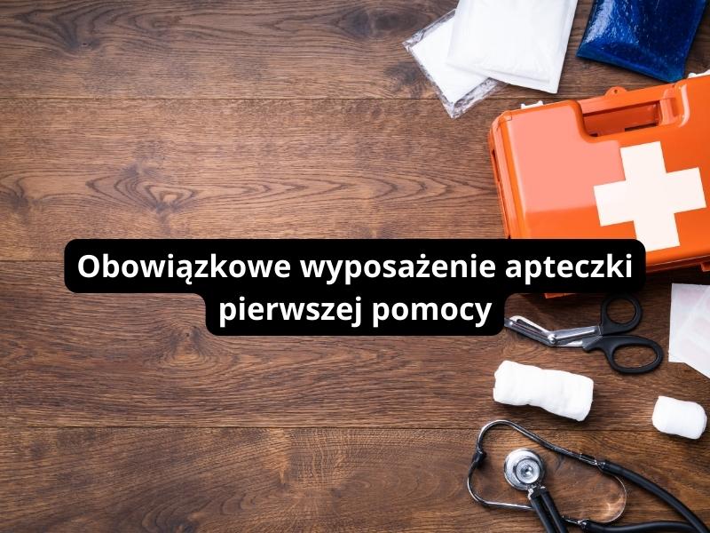 wyposażenie apteczki pierwszej pomocy